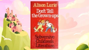 Buku 'Don't Tell the Grown-Ups' tentang dekolonialisasi anak dari patriarki (sumber foto: Amazon)